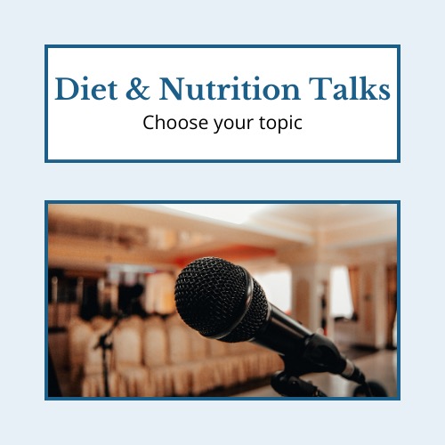 Diet, Nutrition, and Health Talk Topics: Weight Loss | Gut Health | Menopause | Diabetes | Heart Health | Productivity | Food Labels | Healthy Diet